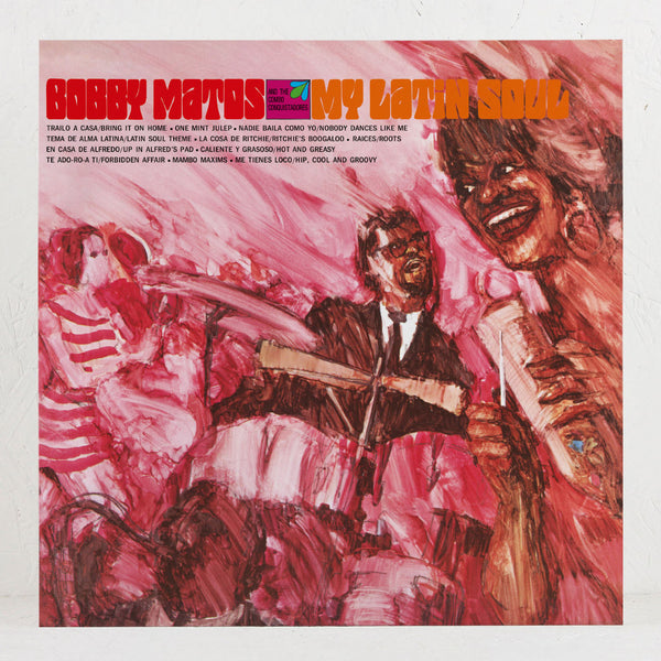 Bobby Matos And The Combo Conquistadores - My Latin Soul - Vinyl