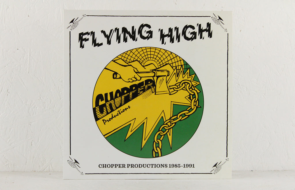 Flying High: Chopper Productions  1985-1991 – Vinyl LP
