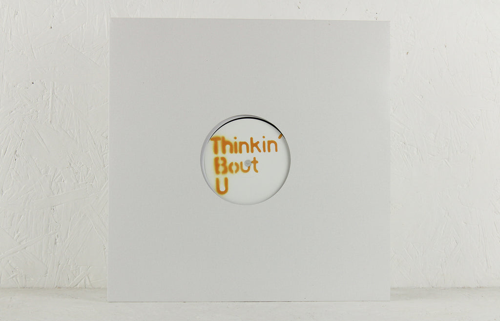 Thinkin' Bout U Remixes – Vinyl 12"