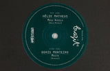 Brazil 45s – Hélio Matheus - Mais Kriola /  Doris Monteiro - Maita – Vinyl 7" – Mr Bongo