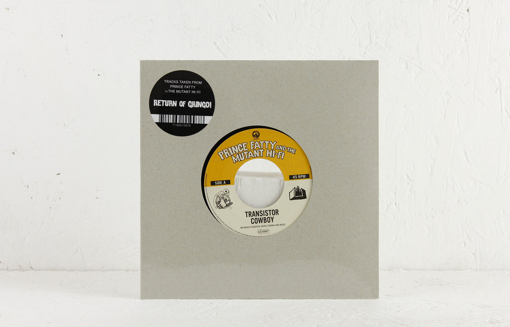 Prince Fatty Meets The Mutant HiFi – Transistor Cowboy / Son Of A Thousand Fathers – 7" Vinyl