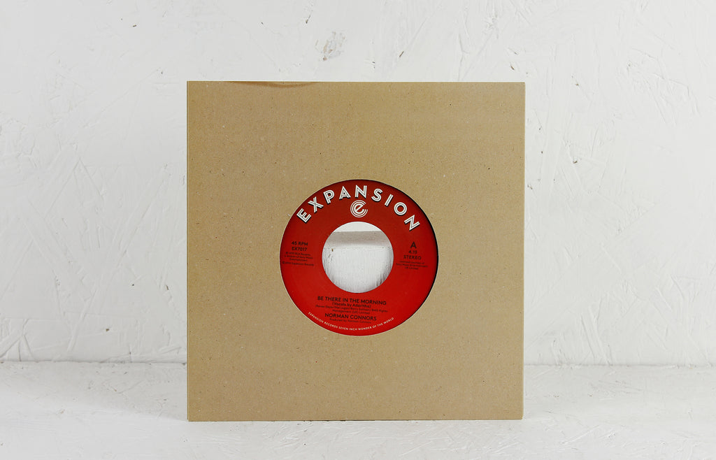 Be There In The Morning / I Don't Need Nobody Else – 7" Vinyl