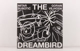 Mitar Subotić & Goran Vejvoda – The Dreambird – Vinyl 2LP