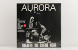 Théâtre Du Chêne Noir ‎– Aurora – Vinyl LP