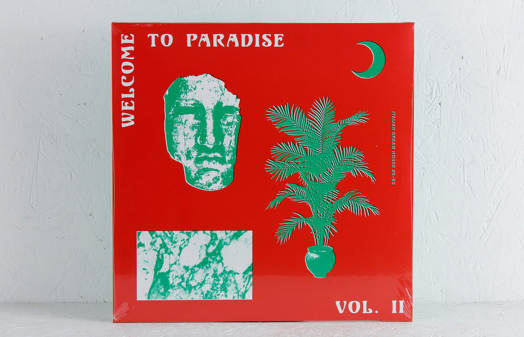 Welcome To Paradise Vol. II: Italian Dream House 89-93 Vol II – 2-LP Vinyl