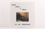 Robert Stillman – What Does It Mean To Be American? – Vinyl LP